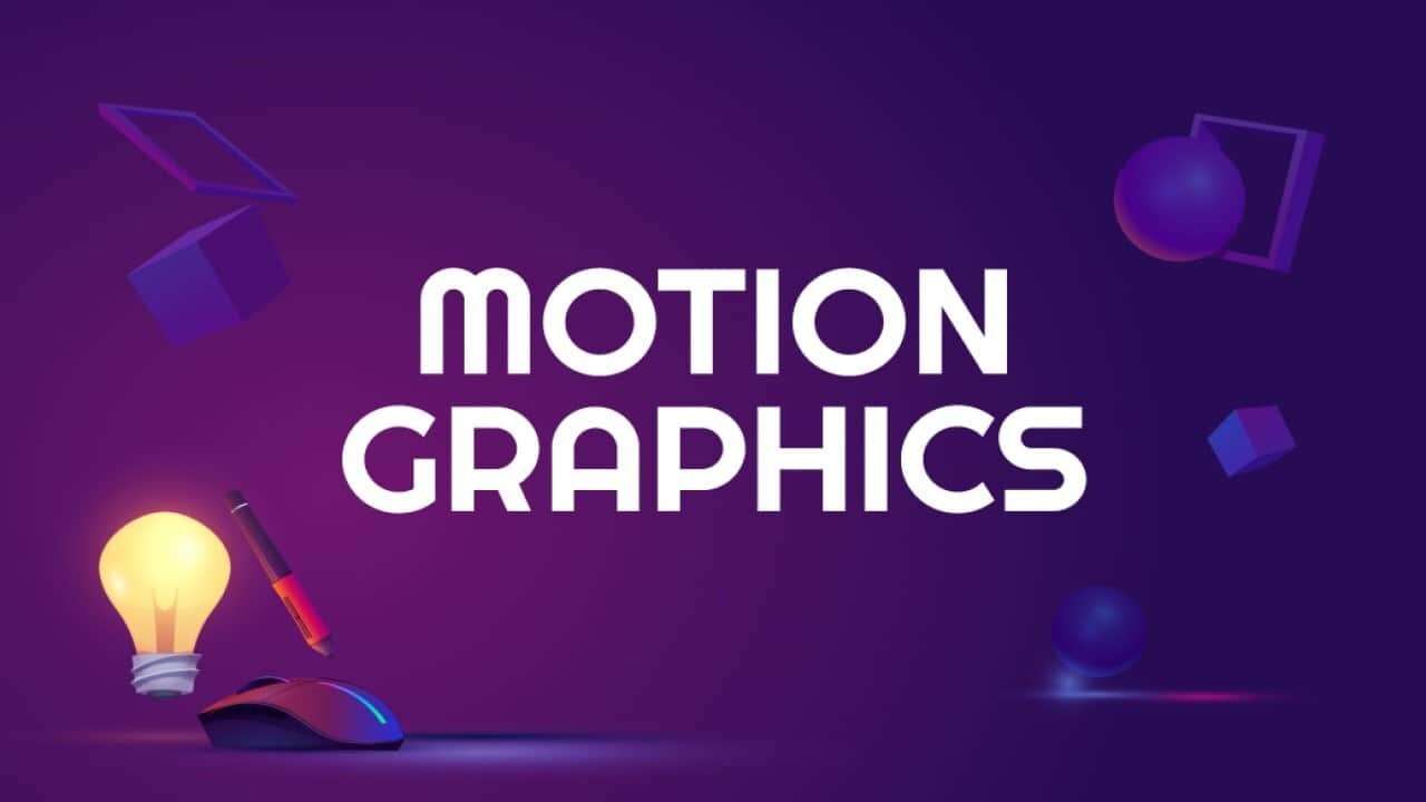 MOTION GRAPHICS